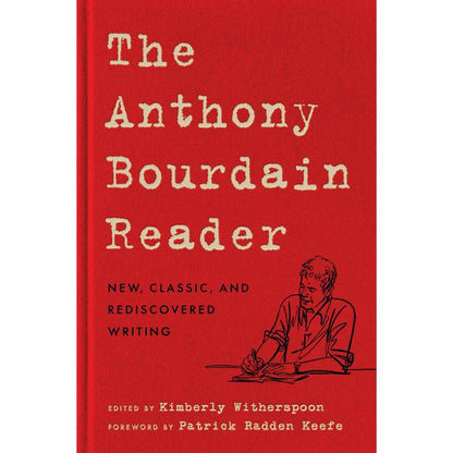 The Anthony Bourdain Reader by Anthony Bourdain | Hardcover